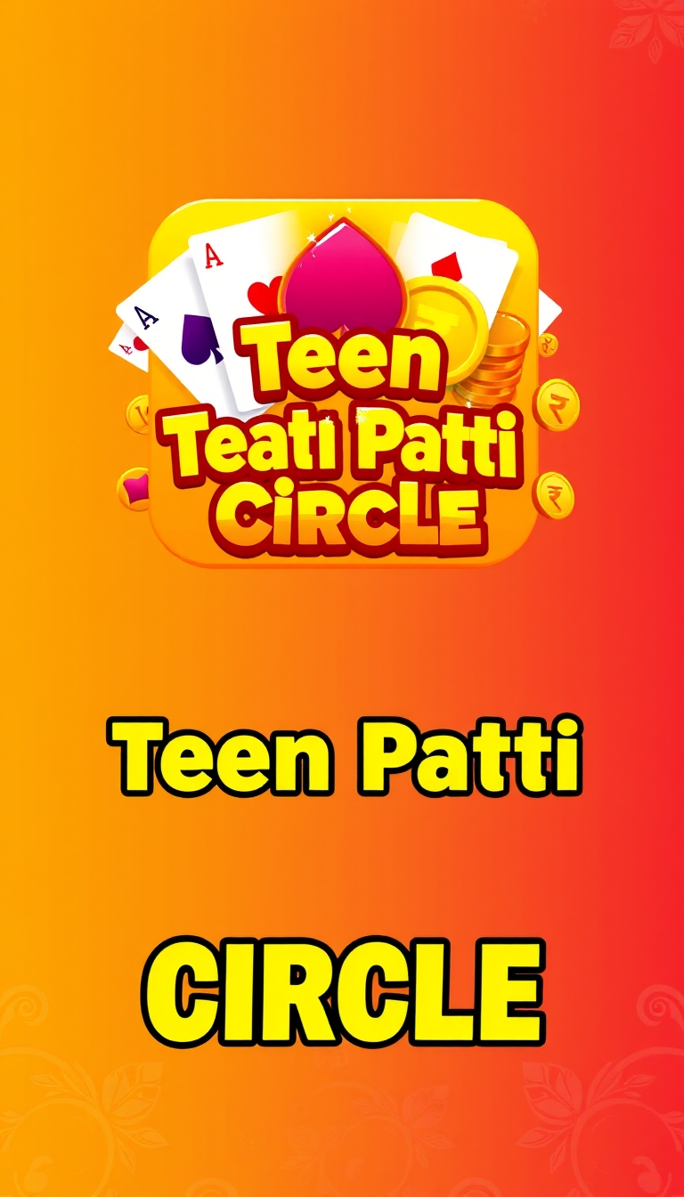 Read more about the article Teen Patti Circle Apk